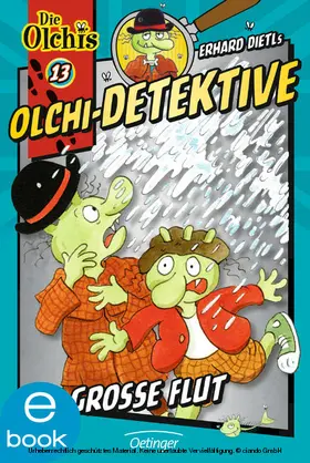 Dietl / Iland-Olschewski |  Olchi-Detektive 13. Die große Flut | eBook | Sack Fachmedien