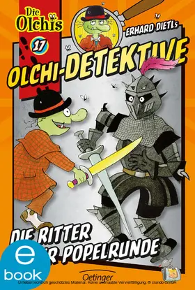 Dietl / Iland-Olschewski | Olchi-Detektive 17. Die Ritter der Popelrunde | E-Book | www.sack.de