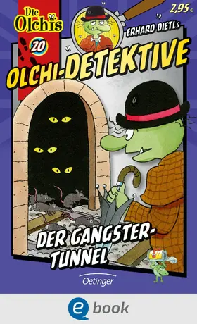 Dietl / Iland-Olschewski | Olchi-Detektive 20. Der Gangster-Tunnel | E-Book | www.sack.de