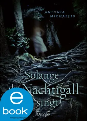 Michaelis |  Solange die Nachtigall singt | eBook | Sack Fachmedien