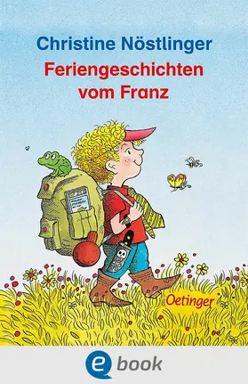 Nöstlinger | Feriengeschichten vom Franz | E-Book | www.sack.de