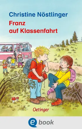 Nöstlinger | Franz auf Klassenfahrt | E-Book | www.sack.de