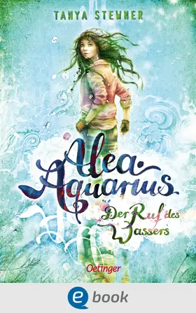 Stewner |  Alea Aquarius 1. Der Ruf des Wassers | eBook | Sack Fachmedien