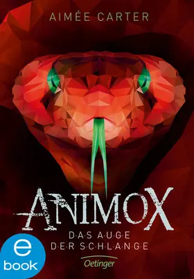 Carter |  Animox 2. Das Auge der Schlange | eBook | Sack Fachmedien
