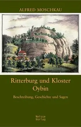 Moschkau | Ritterburg und Kloster Oybin | Buch | 978-3-86276-087-9 | www.sack.de
