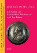 Löhr / Meyer / Schönfelder |  Eckpunkte der lutherischen Reformation und ihre Folgen | Buch |  Sack Fachmedien