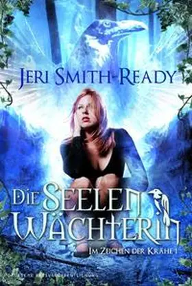 Smith-Ready |  Die Seelenwächterin | eBook | Sack Fachmedien