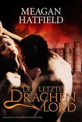 Hatfield |  Der letzte Drachenlord | eBook | Sack Fachmedien