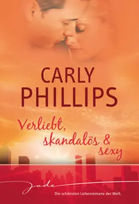 Phillips |  Verliebt, skandalös & sexy | eBook | Sack Fachmedien