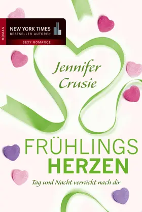 Crusie |  Frühlingsherzen: Tag und Nacht verrückt nach dir | eBook | Sack Fachmedien
