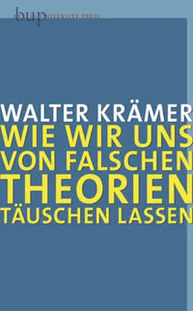 Krämer |  Wie wir uns von falschen Theorien täuschen lassen | Buch |  Sack Fachmedien