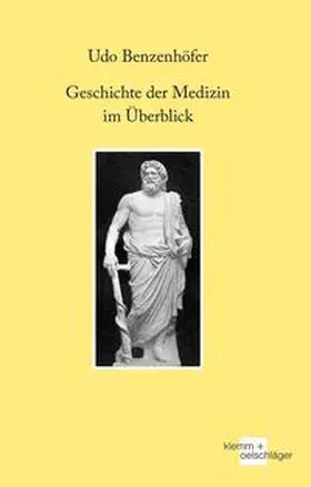 Benzenhöfer |  Geschichte der Medizin im Überblick | Buch |  Sack Fachmedien