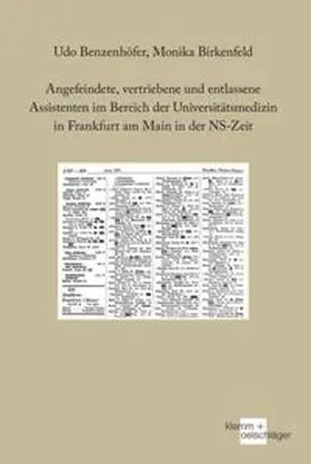 Benzenhöfer / Birkenfeld |  Angefeindete, vertriebene und entlassene Assistenten im Bereich der Universitätsmedizin in Frankfurt am Main in der NS-Zeit | Buch |  Sack Fachmedien