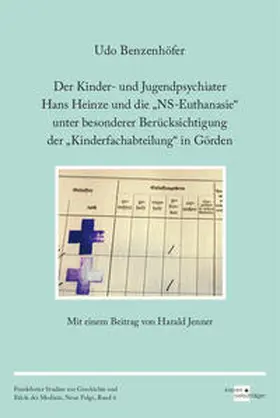 Benzenhöfer / Jenner |  Der Kinder- und Jugendpsychiater Hans Heinze und die "NS-Euthanasie" unter besonderer Berücksichtigung der "Kinderfachabteilung" in Görden | Buch |  Sack Fachmedien