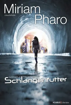 Pharo |  Sektion 3 I Hanseapolis - Schlangenfutter | eBook | Sack Fachmedien