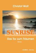 Wolf |  Sunrise - Das Tor zum Träumen | eBook | Sack Fachmedien