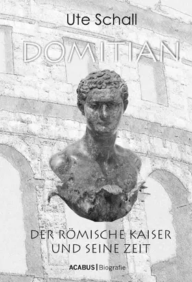 Schall |  Domitian. Der römische Kaiser und seine Zeit | eBook | Sack Fachmedien