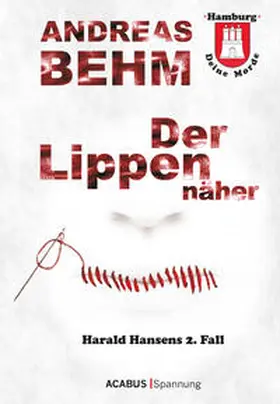 Behm |  Hamburg - Deine Morde. Der Lippennäher | eBook | Sack Fachmedien