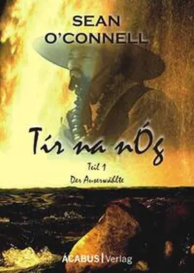 Connell |  Tír na nÓg. Der Auserwählte | eBook | Sack Fachmedien