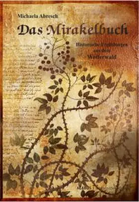 Abresch |  Das Mirakelbuch. Historische Erzählungen aus dem Westerwald | eBook | Sack Fachmedien