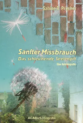 Procher | Sanfter Missbrauch. Das schleichende Seelengift | E-Book | www.sack.de