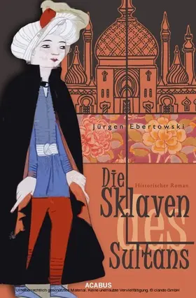 Ebertowski |  Die Sklaven des Sultans | eBook | Sack Fachmedien