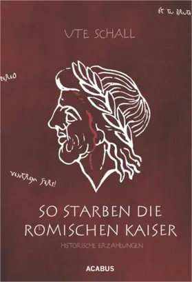 Schall |  So starben die römischen Kaiser. Historische Erzählungen | eBook | Sack Fachmedien