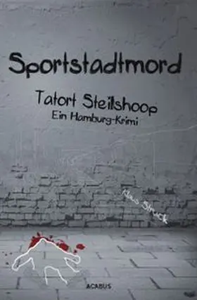 Struck | Sportstadtmord. Ein Hamburg-Krimi. Tatort Steilshoop | E-Book | www.sack.de