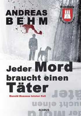 Behm |  Hamburg - Deine Morde. Jeder Mord braucht einen Täter | eBook | Sack Fachmedien