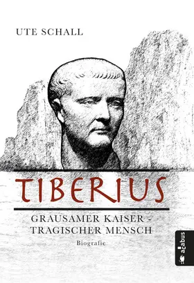Schall |  Tiberius. Grausamer Kaiser - tragischer Mensch | eBook | Sack Fachmedien