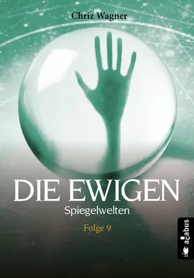 Wagner |  DIE EWIGEN. Spiegelwelten | eBook | Sack Fachmedien