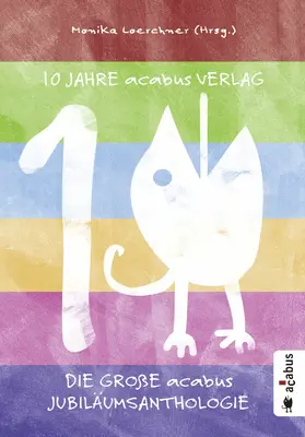 Schickedanz / Christen / Kantelhardt |  10 Jahre acabus Verlag. Die große acabus Jubiläums-Anthologie | eBook | Sack Fachmedien