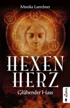 Loerchner |  Hexenherz. Glühender Hass | eBook | Sack Fachmedien