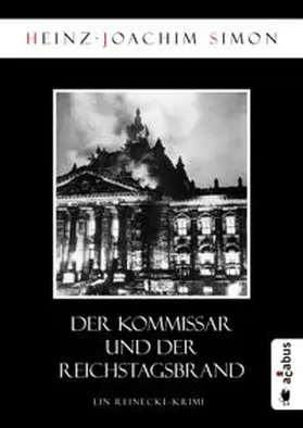 Simon | Der Kommissar und der Reichstagsbrand | E-Book | www.sack.de