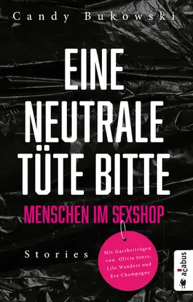 Candy |  Eine neutrale Tüte bitte! Menschen im Sexshop | eBook | Sack Fachmedien