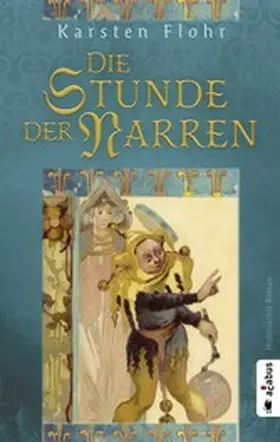 Flohr | Die Stunde der Narren | E-Book | www.sack.de