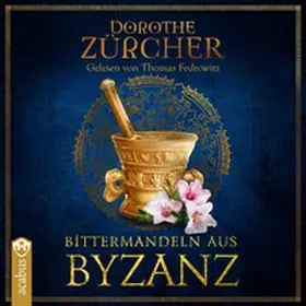 Zürcher | Bittermandeln aus Byzanz | Sonstiges | 978-3-86282-902-6 | www.sack.de
