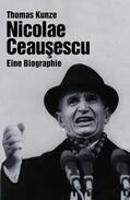 Kunze |  Nicolae Ceausescu | eBook | Sack Fachmedien