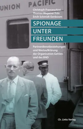 Franceschini / Schmidt-Eenboom / Friis |  Spionage unter Freunden | eBook | Sack Fachmedien