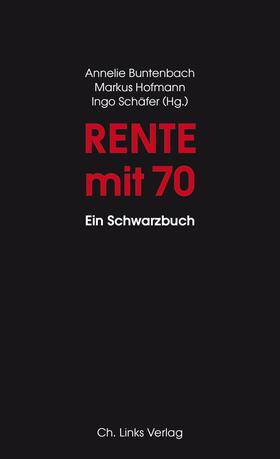 Buntenbach / Hofmann / Schäfer |  Rente mit 70 | eBook | Sack Fachmedien