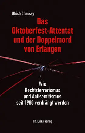 Chaussy |  Das Oktoberfest-Attentat und der Doppelmord von Erlangen | eBook | Sack Fachmedien