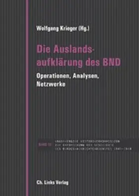 Krieger / Hilger / Meding |  Die Auslandsaufklärung des BND | eBook | Sack Fachmedien