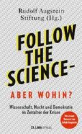 Rudolf Augstein Stiftung |  Follow the science - aber wohin? | eBook | Sack Fachmedien