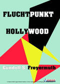 Freyermuth |  Fluchtpunkt Hollywood | eBook | Sack Fachmedien
