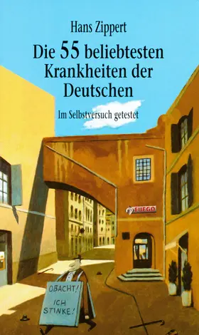 Zippert |  Die 55 beliebtesten Krankheiten der Deutschen | eBook | Sack Fachmedien
