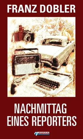Dobler |  Nachmittag eines Reporters | eBook | Sack Fachmedien