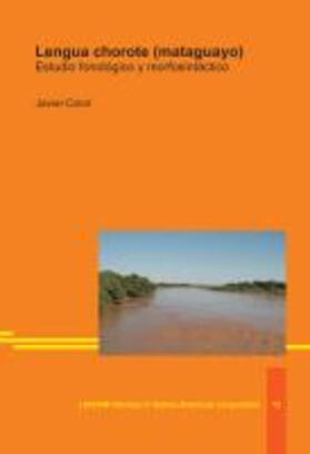 Carol |  Lengua chorote (mataguayo). Estudio fonológico y morfosintáctico | Buch |  Sack Fachmedien