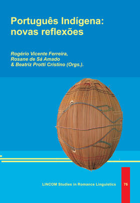 Ferreira / Sá Amado / Protti Cristino |  Português Indígena: novas reflexões | Buch |  Sack Fachmedien