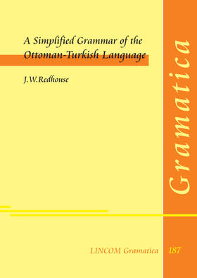 Redhouse |  A Simplified Grammar of the Ottoman-Turkish Language | Buch |  Sack Fachmedien