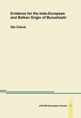 Casule |  Evidence for the Indo-European and Balkan Origin of Burushaski | Buch |  Sack Fachmedien